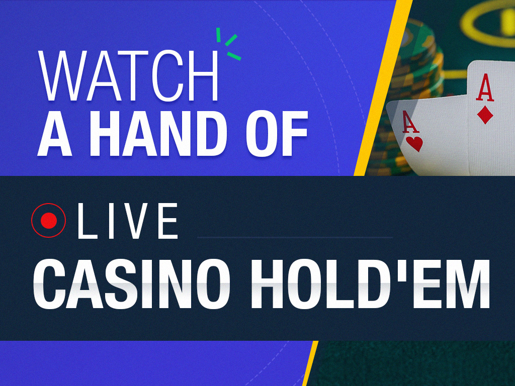 Watch a Hand of Live Casino Hold'em