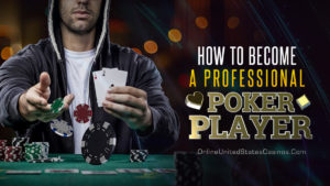 How to Become a Professional Poker Player